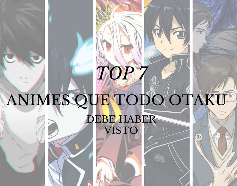 7 de animes que deberías haber visto ya