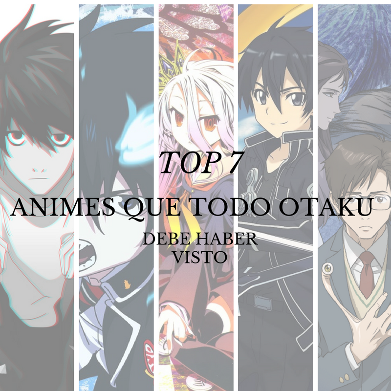 Animes Que Todo Otaku Debe Haber Visto